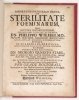WILHELMI Gottfried - Dissertatio Inauguralis Medica, De Sterilitate Foeminarum Quam [...] Praeside Prorectore Magnifico, Dn. Georgio Ernsto Stah [...] Publicæ Eruditorum disquisitioni exponet [...].